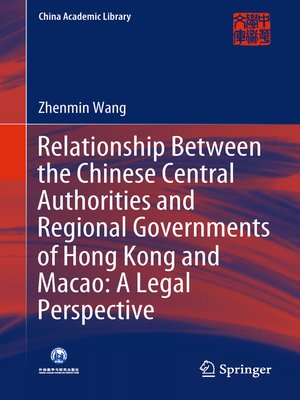 cover image of Relationship Between the Chinese Central Authorities and Regional Governments of Hong Kong and Macao